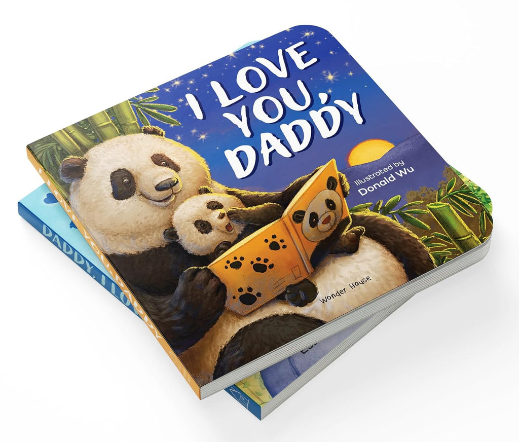 I Love You, Daddy Panda – A Sweet and Uplifting Illustrated Board Book for Kids: A Heartfelt Story of Love, Care & Adventures Between Father and Baby ... for Storytime & Bonding | Ages 2–6 Years