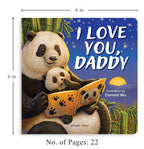 I Love You, Daddy Panda – A Sweet and Uplifting Illustrated Board Book for Kids: A Heartfelt Story of Love, Care & Adventures Between Father and Baby ... for Storytime & Bonding | Ages 2–6 Years