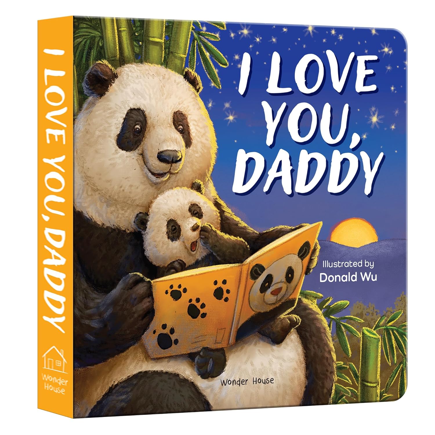 I Love You, Daddy Panda – A Sweet and Uplifting Illustrated Board Book for Kids: A Heartfelt Story of Love, Care & Adventures Between Father and Baby ... for Storytime & Bonding | Ages 2–6 Years